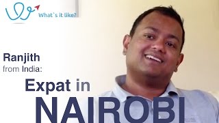 Living in Nairobi - Expat Interview with Ranjith (India) about his life in Nairobi, Kenya (part 1)