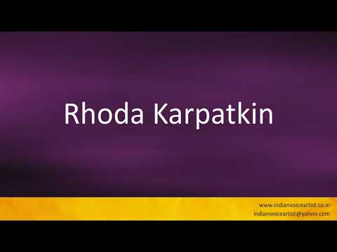 How to pronounce "Rhoda Karpatkin".