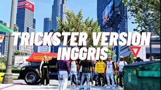 Download lagu TRICKSTER VERSION INGGRIS mp3