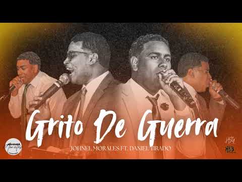 Grito De Guerra-Johnel Morales-FT Daniel Tirado