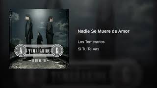 Nadie se muere de amor temerarios