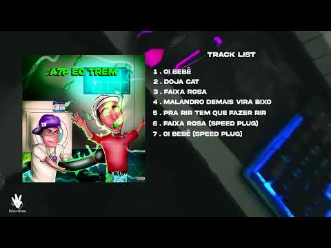 A7PMEC   "A7P eo Trem" Full Mixtape ⚡🔌(Prod.DJ Wkilla)