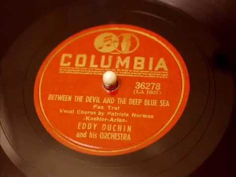 "Between the Devil and the Deep Blue Sea" - Eddy Duchin and his Orchestra/ voc. Patricia Norman