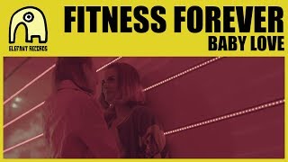FITNESS FOREVER - Baby Love [Official]