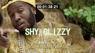 Shy Glizzy - Or Nah Instrumental [ReProd. By ShadowOnTheBeat] (Download)