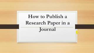 How to Publish a Research Paper in any Journal