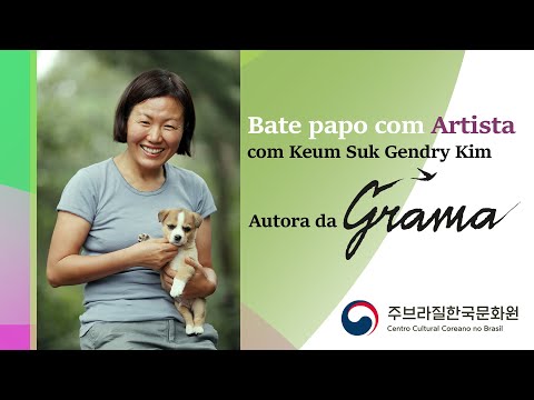 SESSAO DE BATE PAPO COM A AUTORA DA GRAMA, KEUM SUK GENDRY KIM(08/08)