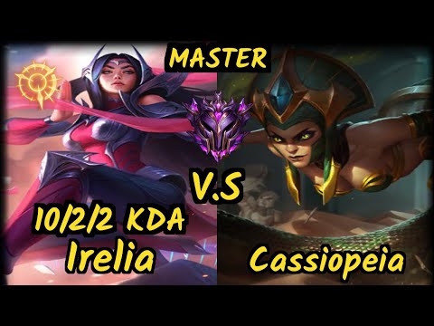 MSF.P LlDER (IRELIA) vs CASSIOPEIA - 10/2/2 KDA TOP GAMEPLAY - EUW Ranked MASTER