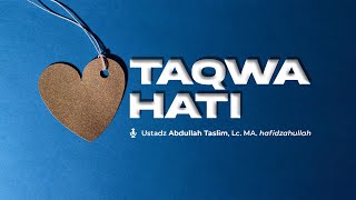 Download lagu Taqwa Hati - Ustadz Abdullah Taslim, Lc. MA. mp3 Download lagu Taqwa Hati - Ustadz Abdullah Taslim, Lc. MA. mp3