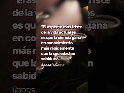 Isaac Asimov | Frases que nos gustan