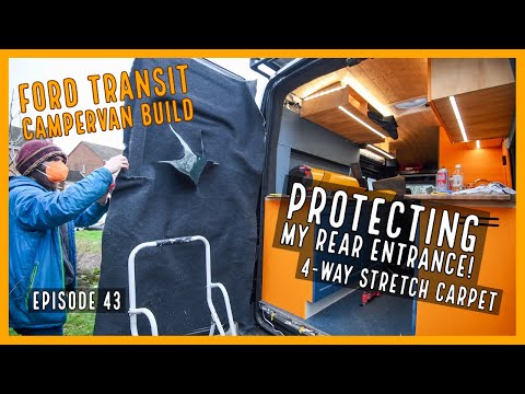 4-Way stretch carpet my back doors | EP43 | Ford Transit Campervan Build |