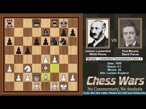 Morphy VS  Loewenthal - 1858 Tournament - Game 7 of 14