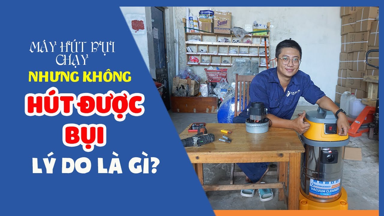 Địa chỉ bán Máy hút bụi Tây Ninh UY TÍN - CHẤT LƯỢNG 4