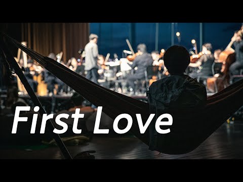 First Love / CHILL CLASSIC CONCERT -2022 summer-
