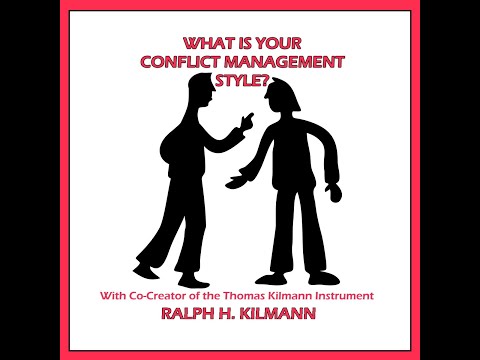 What Is Your Conflict Management Style? With Thomas Kilmann Instrument Co-Creator Ralph Kilmann