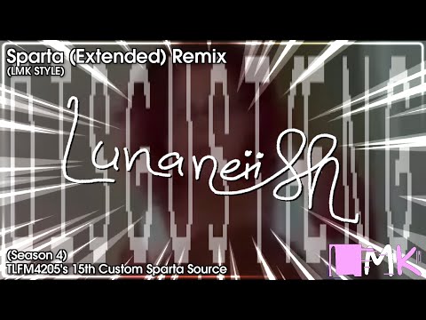 B-DAY SPECIAL | TLFM4205's S4E15 Custom Source 【Sparta Extended Remix】
