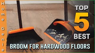 Top 5 Best Brooms for Hardwood Floors [Review 2023] - Rechar