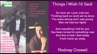 Rodney Crowell - Things I Wish I&#39;d Said ( + lyrics 1989)