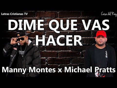 DIME QUE VAS HACER : Manny Montes | Letra | Michael Pratts (Video lyrics)