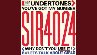 You&#39;ve Got My Number (Why Don&#39;t You Use It!)