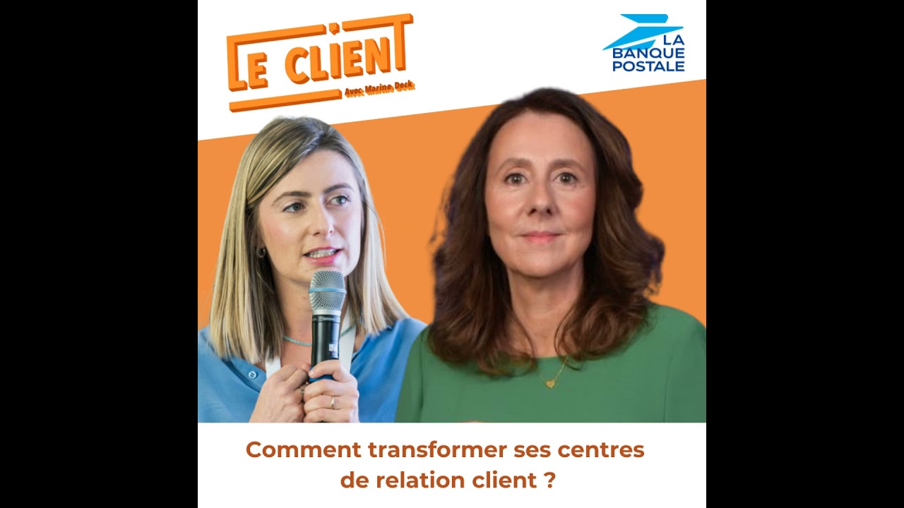 #61 - Sandrine Beltran - La Banque Postale : Comment transformer ses centres de relation client ?