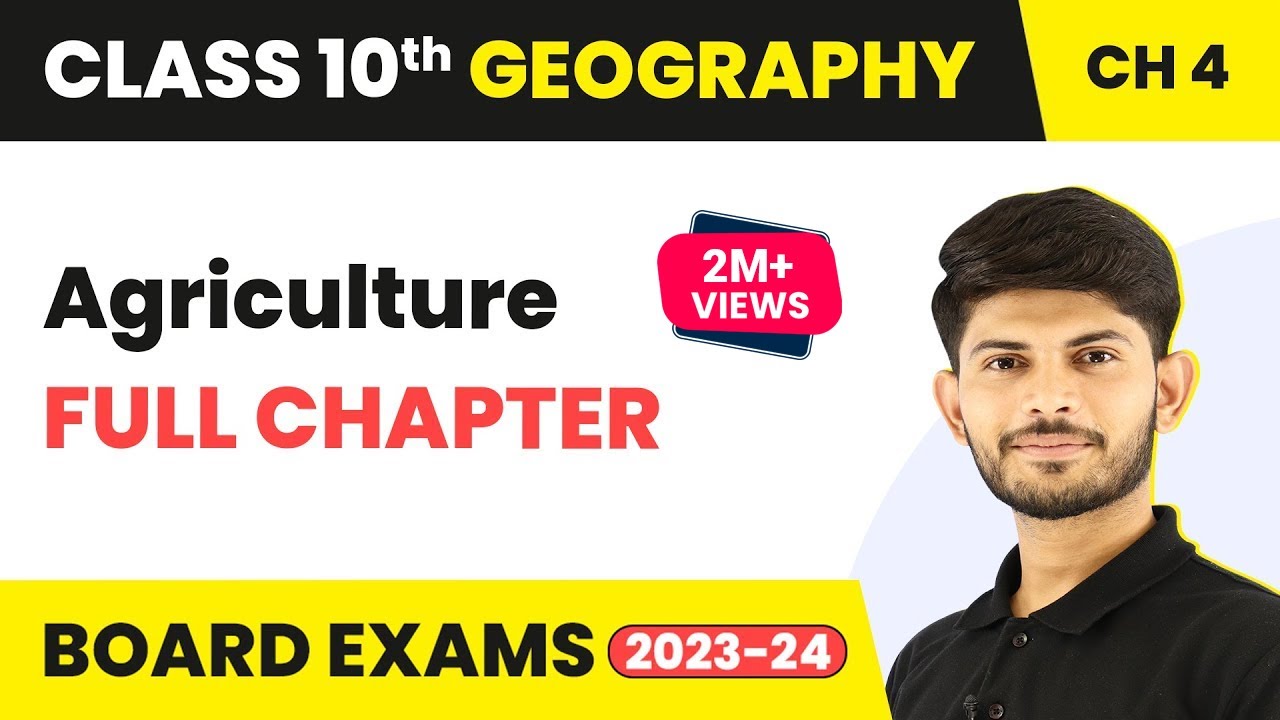 Class 10th Geography Chapter 4 | Agriculture Full Chapter Explanation (2022-23)
