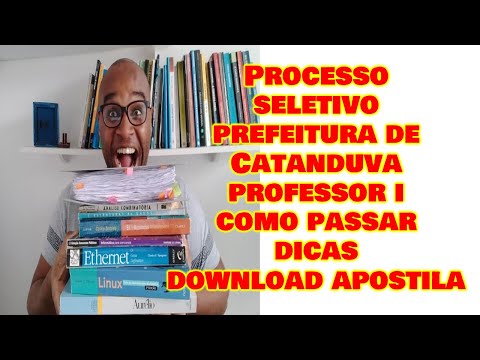 Processo Seletivo Prefeitura de Catanduva Professor I COMO PASSAR DICAS INCRÍVEIS DOWNLOAD APOSTILA