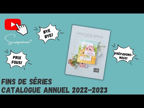 Fins de séries (4 avril 2023) du catalogue annuel 2022-2023 Stampin’ Up!