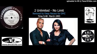 2 Unlimited - No Limit (DMC remix by Deep Recess March 1993)