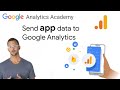1 5 Set Up Your App S Data Collection With Google Analytics Analytics Academy On Skillshop