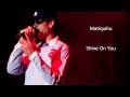 Shine On You Matisyahu Lyrics