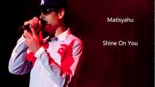 Shine On You Matisyahu Lyrics