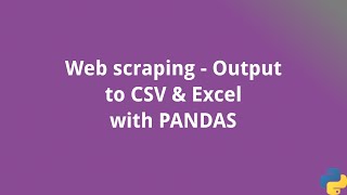 Python Web scraping - Script to CSV or Excel
