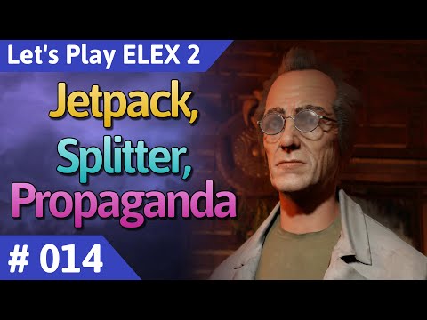 ELEX 2 deutsch Teil 14 - Jetpack, Splitter, Propaganda Let's Play