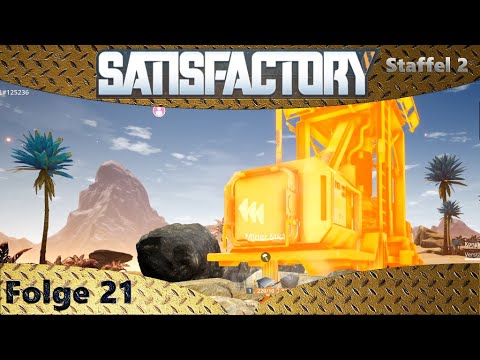 Satisfactory - EA - Mehr Kalkstein für Beton - Let's Play #21 Deutsch German