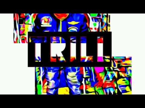 TRILL ft Sour Ave Mel - SourAve Mel