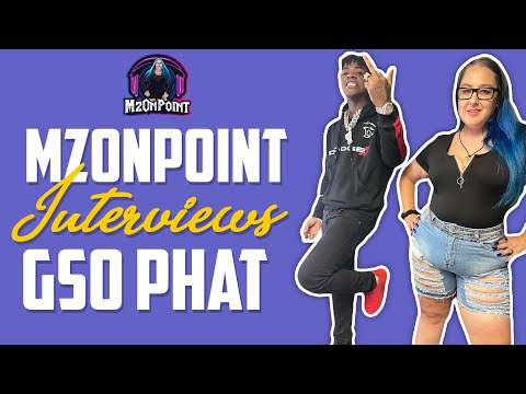 GSO Phat Interview w/ MzOnPoint | Exlusively MzOnPoint
