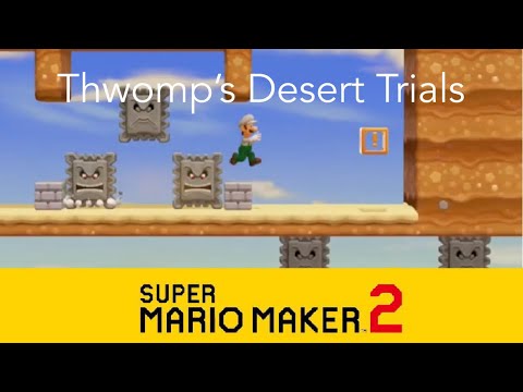 Super Mario Maker 2- Thwomp's Desert Trials