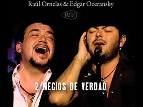 No era necesario   Edgar Oceransky, Raul Ornelas y Reyli