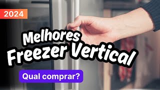 Qual Freezer Vertical comprar em 2024? Top Melhores Freezer Vertical custo benefício Bom e Barato