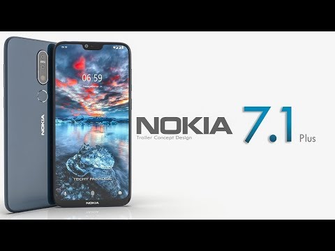 Nokia 7.1 Plus 2018 Trailer Concept Design Official introduction !