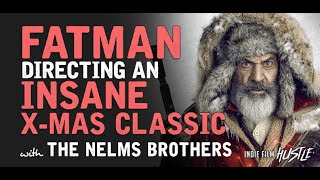 FATMAN - Directing an Insane Christmas Classic with The Nelms Brothers // Indie Film Hustle Podcast video