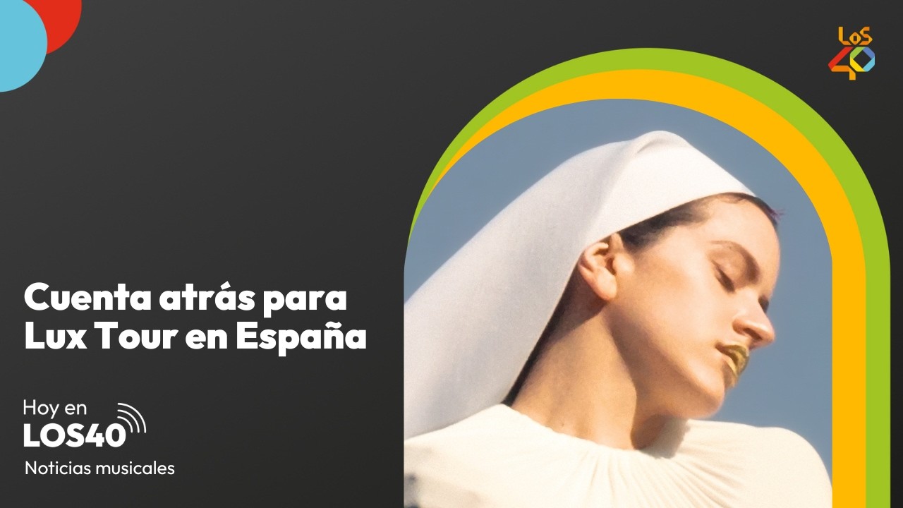 Cuenta atrás para 'LUX Tour' de Rosalía: ¿qué esperamos en Madrid y Barcelona? - Noticias del 18 ...