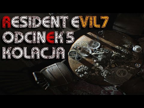 RESIDENT EVIL 7 PL ODCINEK 5 ||KOLACJA Z RODZINĄ||MADHOUSE||