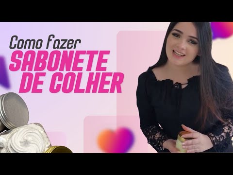 SABONETE DE COLHER | Como fazer passo a passo para Iniciante