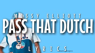 Missy Elliott - Pass That Dutch Lyrics Video