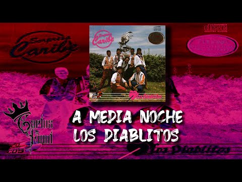 A Media Noche/Los Diablitos Con Letra