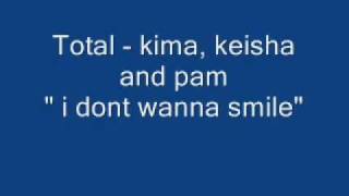 Total - i dont want to smile