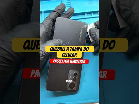 Quebrei a tampa do celular do cliente #conserto #assistenciatecnica #prejuizo #tecnologia #celular