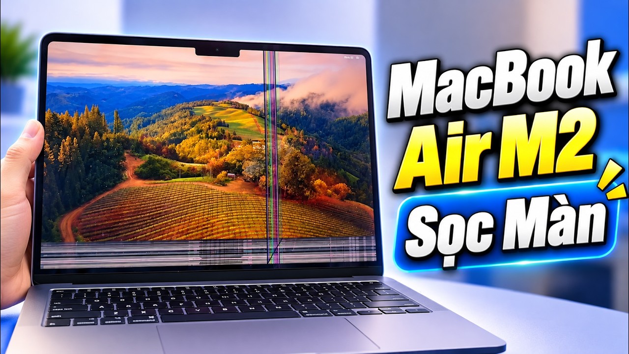 Video Thay màn hình MacBook Air 13 inch M2 A2681